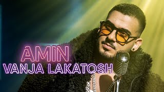 VANJA LAKATOSH - Amin ( VIDEO 2023 )