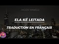 Ela Ké Leitada Prod Nifour MC GW Cacau Chuu Traduction En Français
