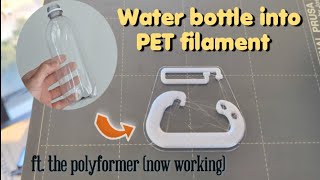 Water bottle to Filament (Polyformer Troubleshoot)