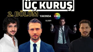 üç kuruş 2.bölüm fragman