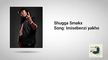 Shugga Smakx Ft. Brickz - Imisebenzi yakho