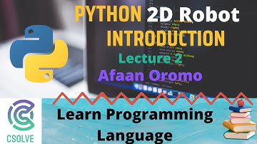Python Tutorial | 2D Robot Introduction lecture 2 | Afaan Oromo