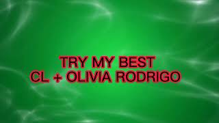 CL + OLIVIA RODRIGO- TRY MY BEST(AUDIO)