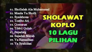 SHOLAWAT KOPLO 10 LAGU PILIHAN DITAHUN 2021 INI