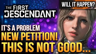 The First Descendant - New Petition!  This is a Problem...Plus Balance In PvE and Ultimate Farming!