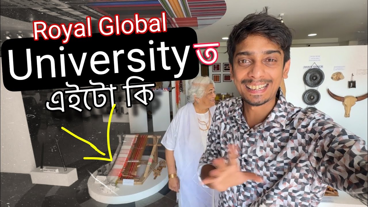 THIS is Royal Global University in 2024 - চাওঁক কি বনাইছে