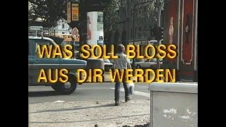 Was soll bloß aus dir werden (1984)