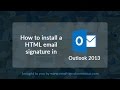How to install a signature in Outlook 2013
