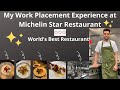 My work placement experience at michelin star restaurant  worlds best restaurant  student life uk