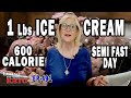 1 Lb of ICE CREAM / 600 CALORIES / SIMI FAST / DAY 21 OF THE TIGHTEN YOUR BELT CHALLENGE