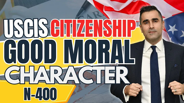USCIS Citizenship Good Moral Character  N-400 Naturalization August 2025