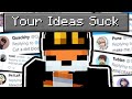 I made your dumb ideas in Minecraft...