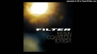 Filter - It&#39;s Just You