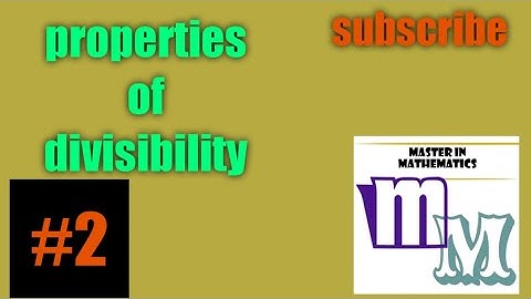 Properties of divisibility/ Number theory / lecture 2