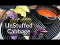 Unstuffed Cabbage on the Grill!