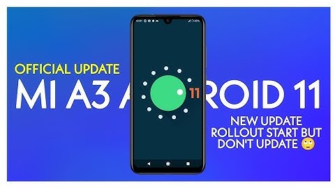 MI A3 NEW ANDROID 11 UPDATE RELEASED | DON