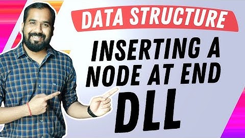 Inserting a Node at the End of Doubly Linked list Explained in Hindi l Data Structure