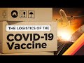 Distributing the COVID Vaccine: The Greatest Logistics Challenge Ever