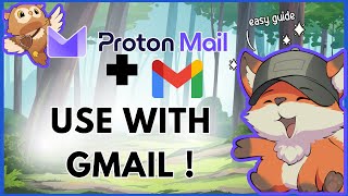 How to Use Proton Mail with Gmail – Set Up Forwarding & Sync Accounts (Updated)