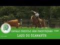 Programa Cavalo Crioulo Sem Fronteiras - Laço do Diamante