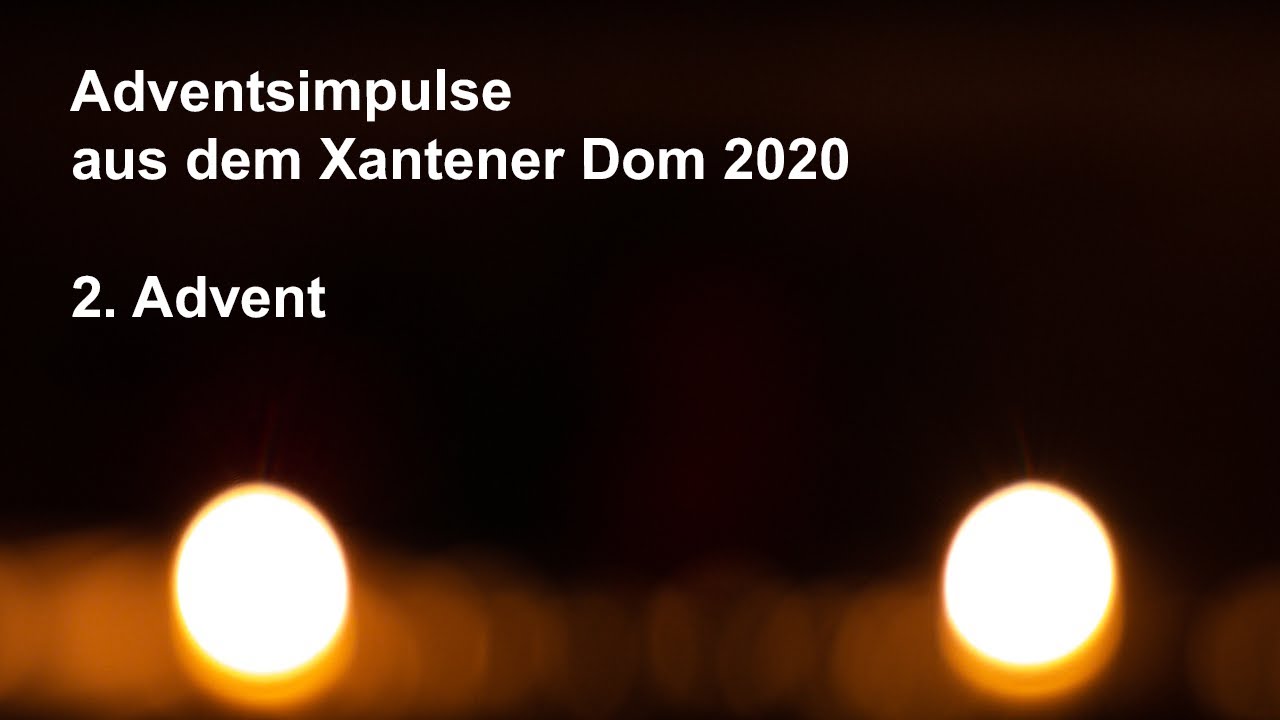 O Herr Wenn Du Kommst Adventsimpuls zum Zweiten Advent - O Herr, wenn du kommst - YouTube