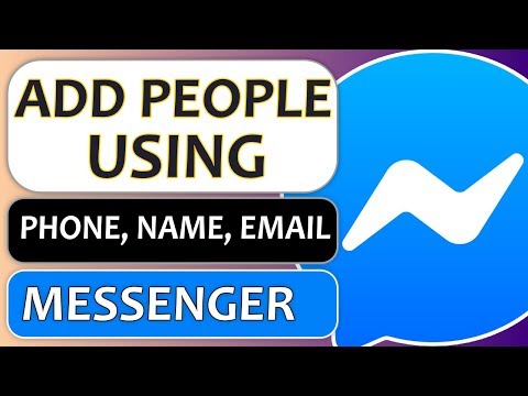 How to Add Someone/People on Messenger Using Name, Email, and Phone Number