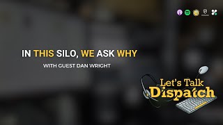 In this silo, we ask why  with guest  Dan Wright