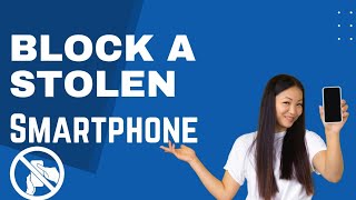 How To Block/Disable A Stolen Smartphone Using IMEI Number