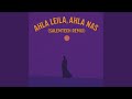 Ahla Leila Ahla Nas Salemtech Remix Ahla Leila Ahla Nas Salemtech Remix