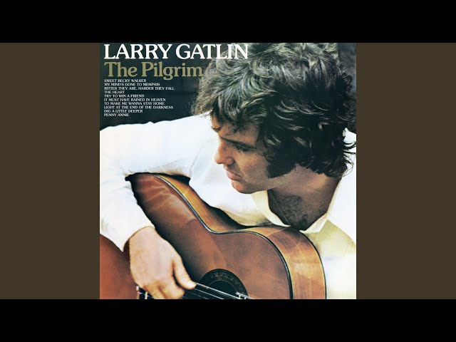Larry Gatlin & The Gatlin Brothers - Bitter They Are, Harder They Fall