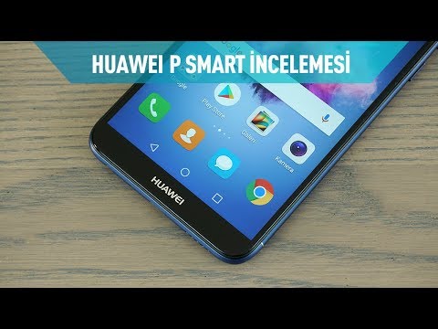 Huawei P Smart Akıllı Telefon İncelemesi