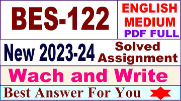 bes 122 ignou solved assignment 2023 / bes 122 solved assignment 2023-24 English / ignou BED bes122