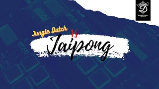 DJ JAIPONG VS JUNGLE DUTCH