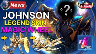 FINALLY JOHNSON LEGEND SKIN IS HERE!! 😱 ( Magic Wheel ) | I’M SO EXCITED ~ Mobile Legends: Bang Bang