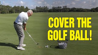 How to Cover the Ball Through Impact in Golf (Ball-Striking Secret)!!