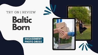 Baltic Born Dress | Try On | Engagement Photos | 2023