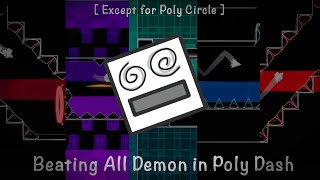 Beating The Entire Poly Dash Demon List (Except for Poly circle)