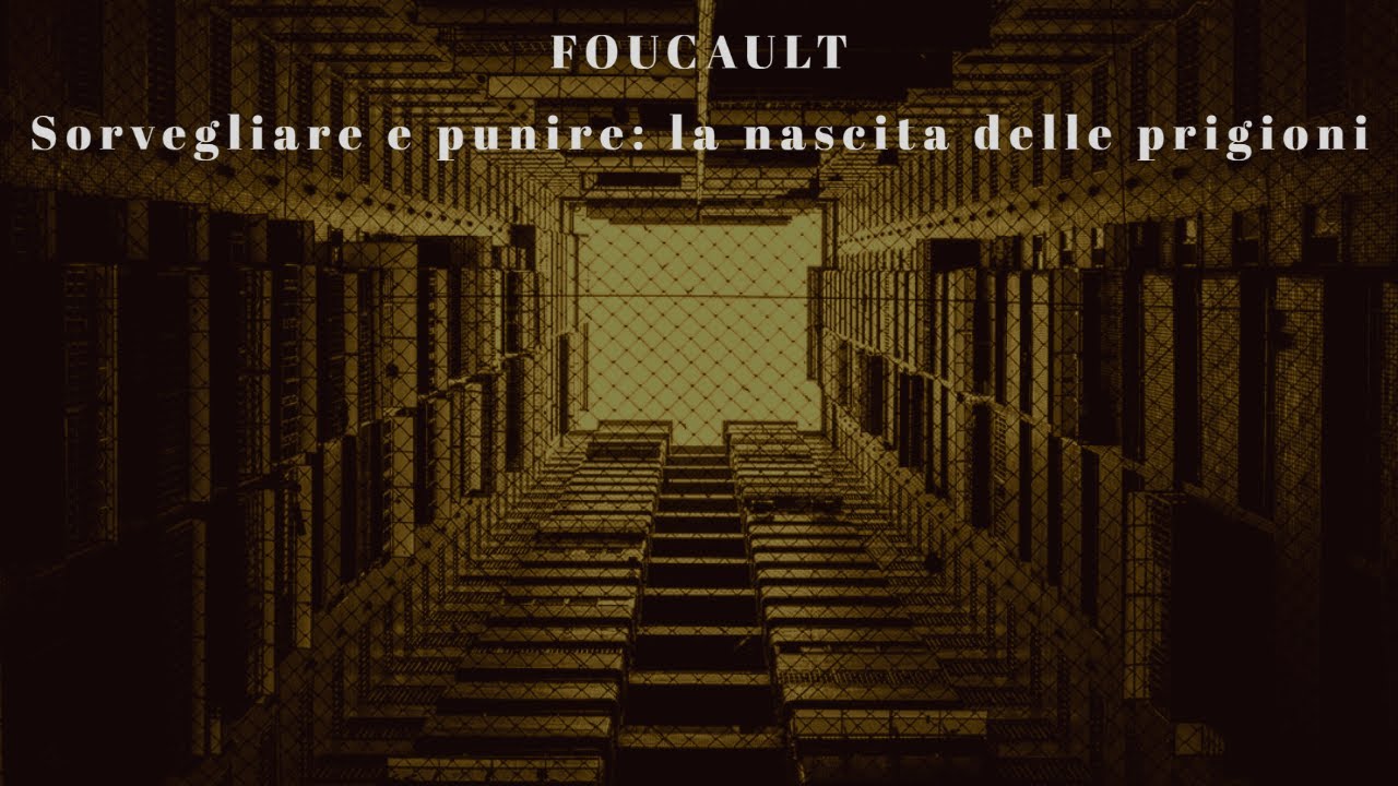 FOUCAULT-SORVEGLIARE e PUNIRE-RIFLESSIONI SUL COMPLOTTO by MUSICLO-SO-FI 