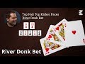 Poker Strategy - Donk Betting (Part 1) - YouTube