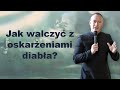 Ks. Dominik Chmielewski: Jak walczyć z oskarżeniami diabła?