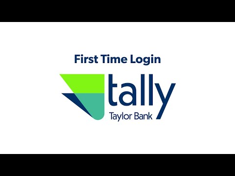 Tally by Taylor Bank I First Time Login