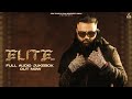 Elite ep  audio  amrit maan  desi crew  mxcri  deep jandu  mad mix  2024