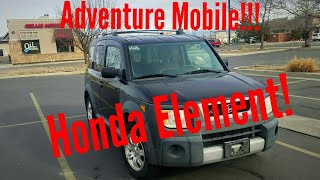 My New Adventure Mobile! Honda Element