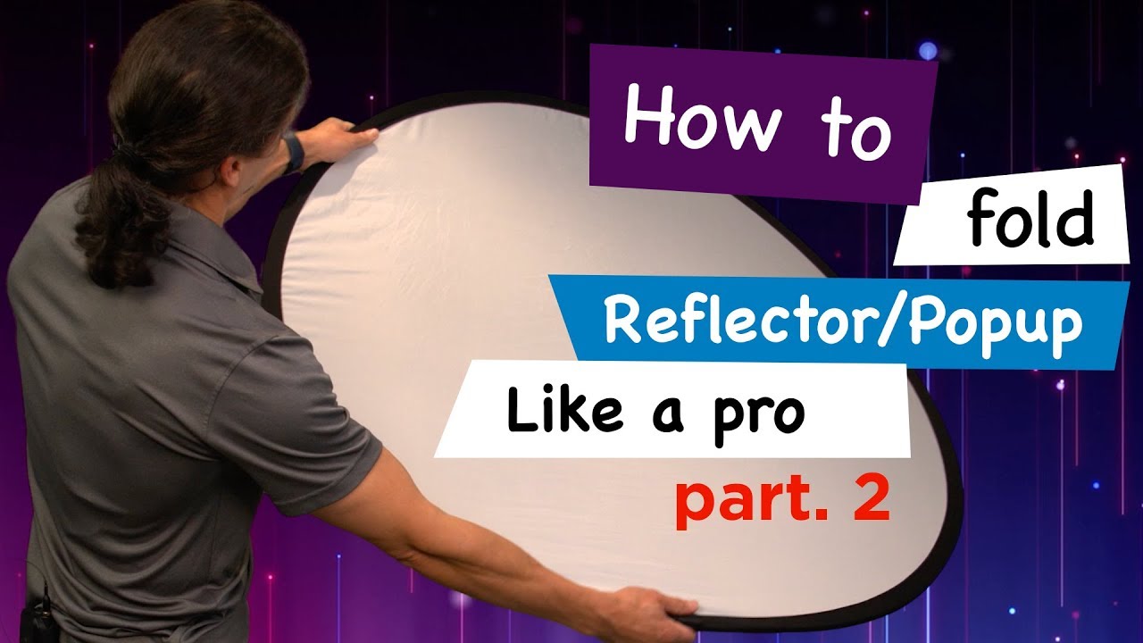 HOW TO FOLD A REFLECTOR / POPUP BACKDROP LIKE A PRO Part.2 - THE ...