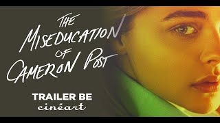 The Miseducation Of Cameron Post I Trailer Be