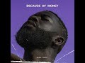 Bisa Kdei - Because Of Money (Official Audio)