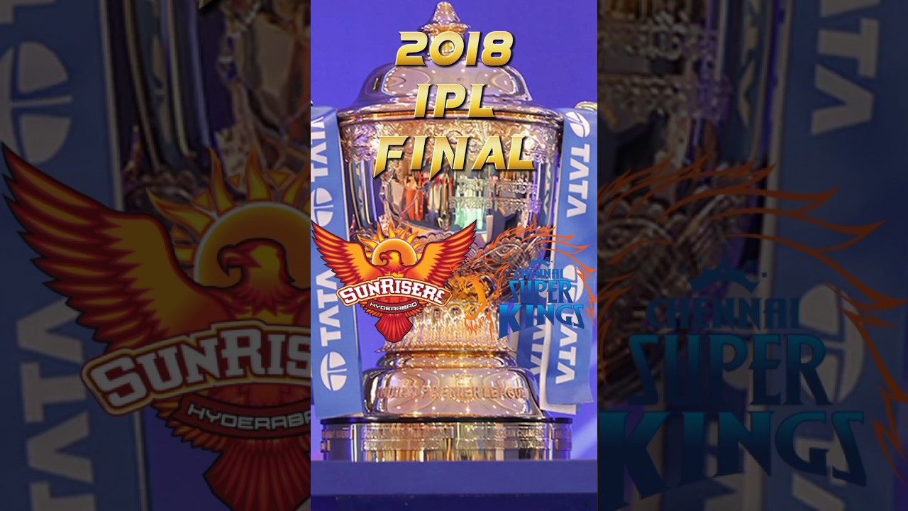 2018 ipl final srh vs csk 🏏 
