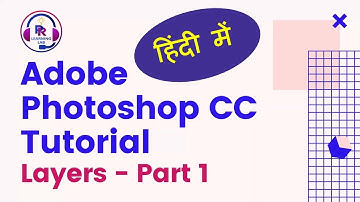 Adobe Photoshop CC 2020-Lesson 7 - Layers - Part 1 | Beginner Tutorials in Hindi | Photoshop Basics