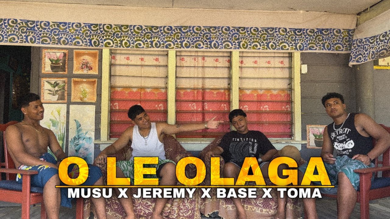 Musu   O LE OLAGA feat Jeremy Base  Toma Official Music Video