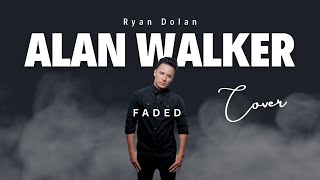 Alan Walker - Faded (Ryan Dolan Cover)